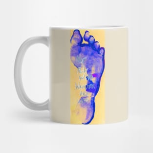 Not All Who Wander Are Lost Mug